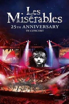 poster for Les Misérables in Concert: The 25th Anniversary