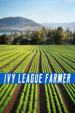 poster for Ivy League Farmer