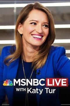 MSNBC Live With Katy Tur S0 E56 : Watch Full Episode Online | DIRECTV