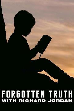 poster for Forgotten Truths With Richard Jordan