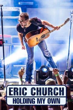 poster for Eric Church - Holding My Own