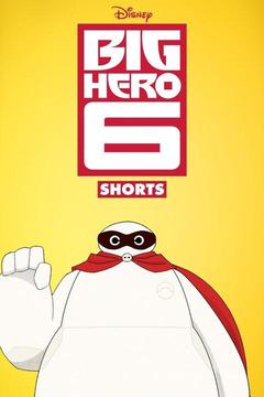 Big Hero 6 The Series Shorts