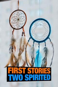 poster for First Stories- Two Spirited