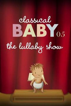 poster for Classical Baby 05: The Lullaby Show
