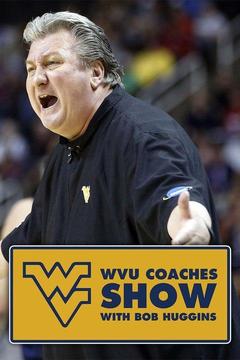poster for WVU Coaches Show with Bob Huggins