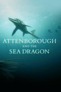 poster for Attenborough and the Sea Dragon