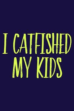 poster for I Catfished My Kid