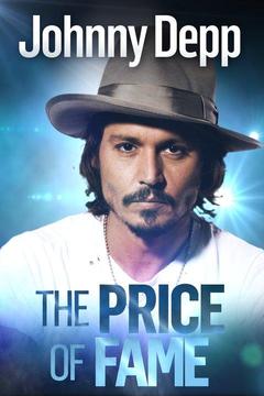 Johnny Depp: The Price of Fame