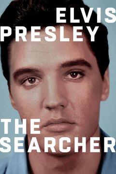 poster for Elvis Presley: The Searcher