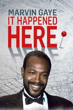 poster for Marvin Gaye: It Happened Here