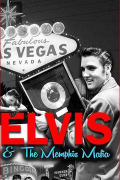 poster for Elvis & the Memphis Mafia
