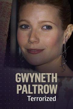 poster for Gwyneth Paltrow: Terrorized