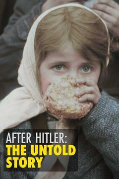 poster for After Hitler: The Untold Story