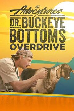 poster for The Adventures of Dr. Buckeye Bottoms: Overdrive