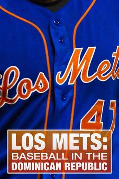 poster for Los Mets: Baseball in the Dominican Republic