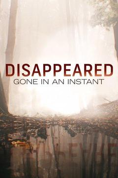 poster for Disappeared: Gone in an Instant