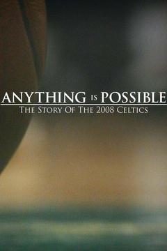 poster for Anything Is Possible: The Story of the 2008 Celtics