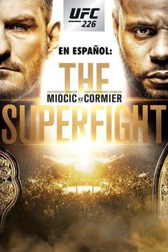 poster for UFC 226: Miocic vs. Cormier