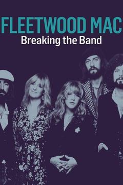 poster for Fleetwood Mac: Breaking the Band