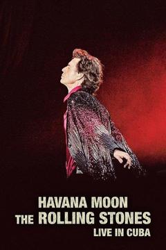 poster for Havana Moon: The Rolling Stones Live In Cuba