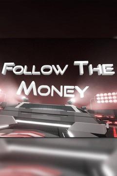 poster for Follow the Money