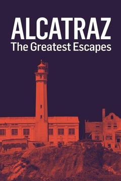 poster for Alcatraz: The Greatest Escapes