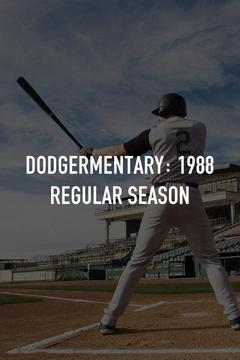 poster for Dodgermentary: 1988 Regular Season