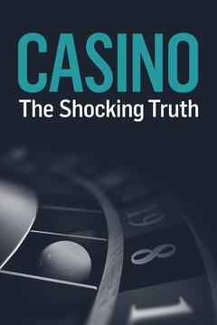 poster for Casino: The Shocking Truth