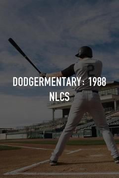 poster for Dodgermentary: 1988 NLCS