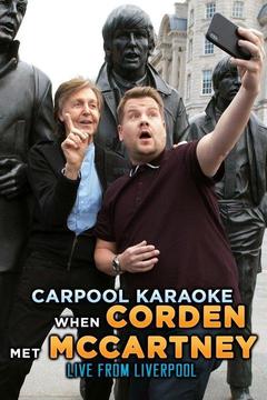 poster for Carpool Karaoke: When Corden Met McCartney Live From Liverpool