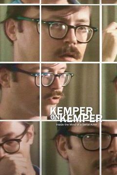 poster for Kemper on Kemper: Inside The Mind of a Serial Killer