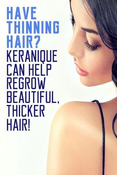 poster for Have Thinning Hair? Keranique Can Help Regrow Beautiful, Thicker Hair!