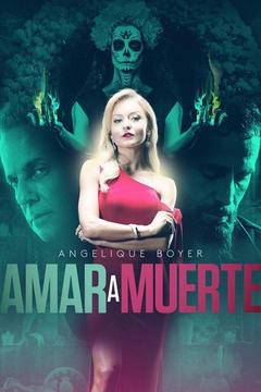 poster for Amar a muerte