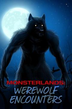 Monsterlands: Werewolf Encounters S0 E0 : Watch Full Episode Online 