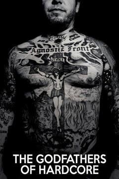 poster for Agnostic Front: The Godfathers of Hardcore
