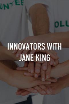 Innovators with Jane King