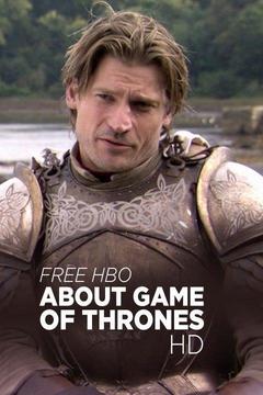 poster for FREE HBO: About Game of Thrones HD