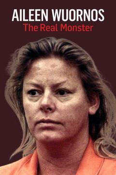 poster for Aileen Wuornos: The Real Monster