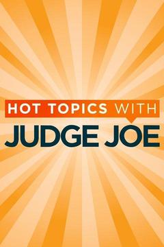 poster for Hot Topics With Judge Joe
