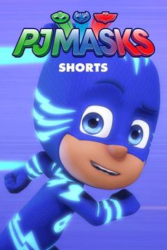 poster for PJ Masks Shorts