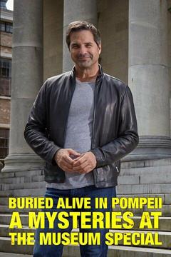 poster for Buried Alive in Pompeii: A Mysteries at the Museum Special