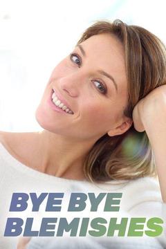 poster for Bye Bye Blemishes