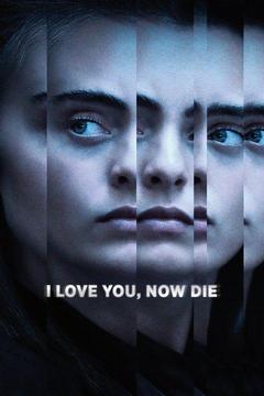 I Love You, Now Die