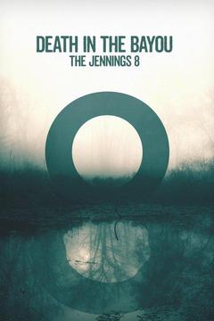 Death in the Bayou: The Jennings 8