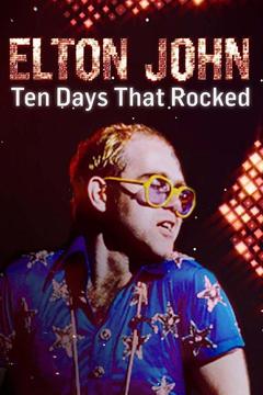 poster for Elton John: Ten Days That Rocked