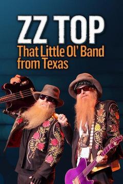 poster for ZZ Top: That Little Ol Band From Texas