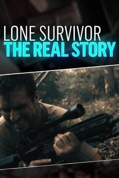 Lone Survivor: The Real Story