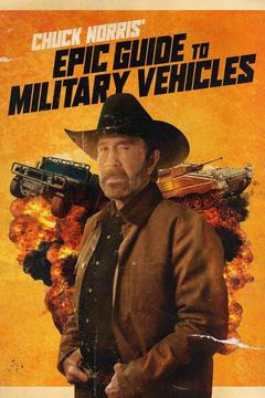 Chuck Norris's Epic Guide to Military Vehicles S0 E0 : Watch Full ...