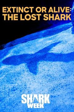 poster for Extinct or Alive: The Lost Shark