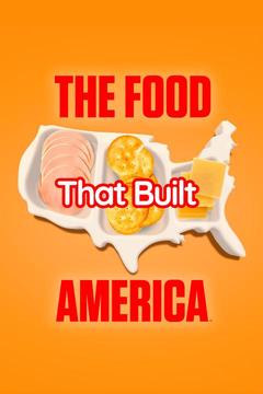 poster for The Food That Built America